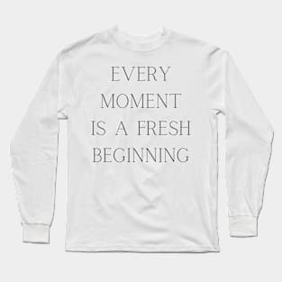 Every Moment Long Sleeve T-Shirt